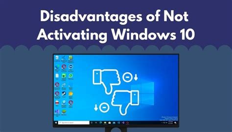 Disadvantages of not activating windows 10 2019